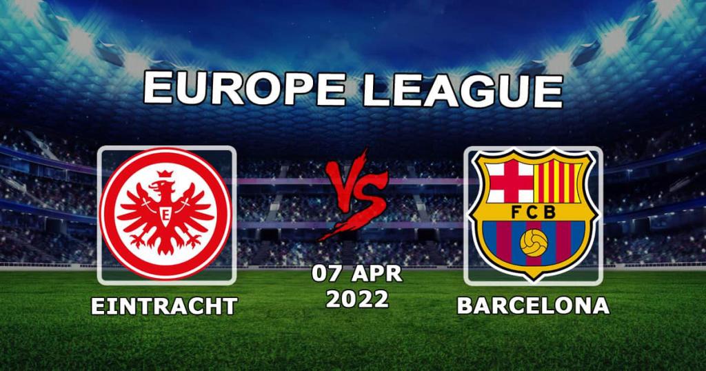 Barcelona - Eintracht Frankfurt: prediction and bet on the match of 1/4 Europa League - 14.04.2022