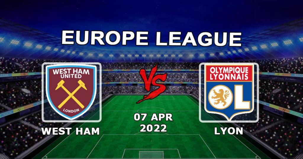 Lyon - West Ham: prediction and bet on the match of the 1/4 finals of the Europa League - 14.04.2022