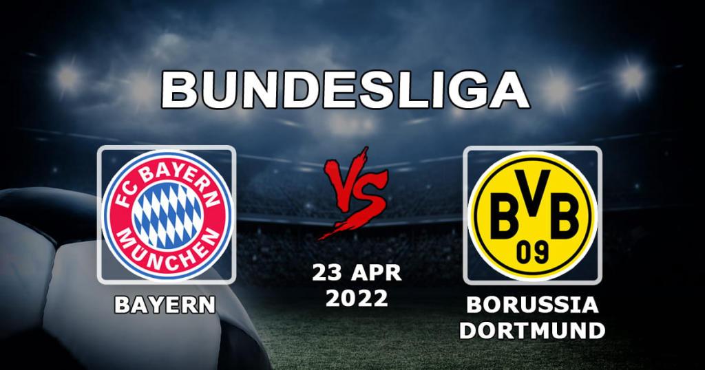Bayern Munich - Borussia Dortmund: forecast and bet on the Bundesliga - 23.04.2022