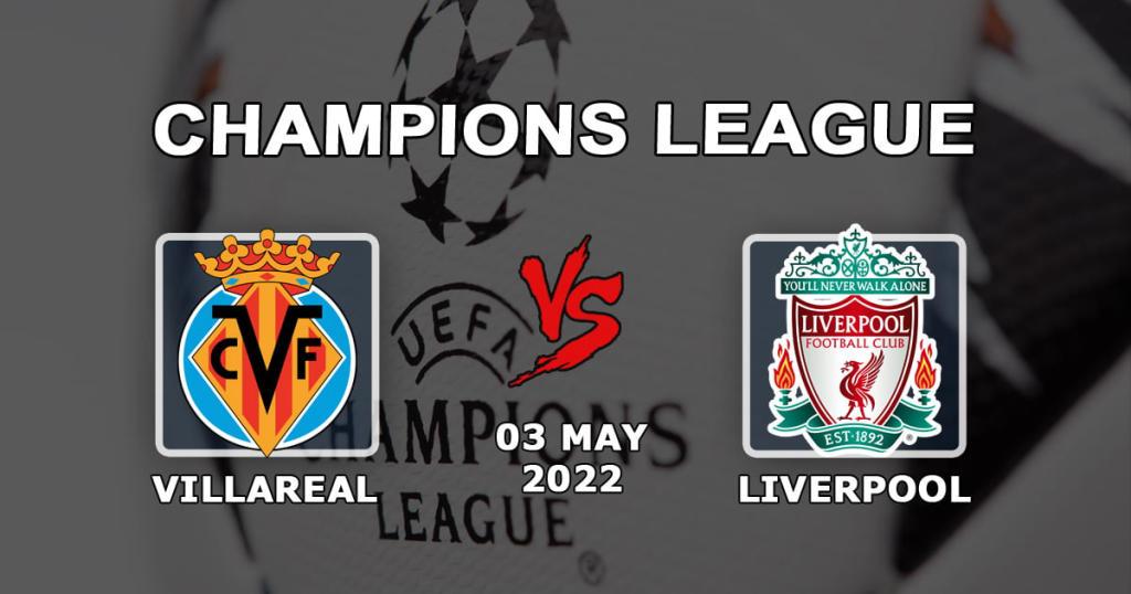Villarreal - Liverpool: prediction and bet on the match 1/2 of the Champions League - 03.05.2022