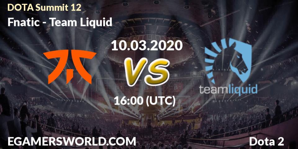 Fnatic vs Team Liquid: Betting TIp, Match Prediction. 10.03.20. Dota 2, DOTA Summit 12