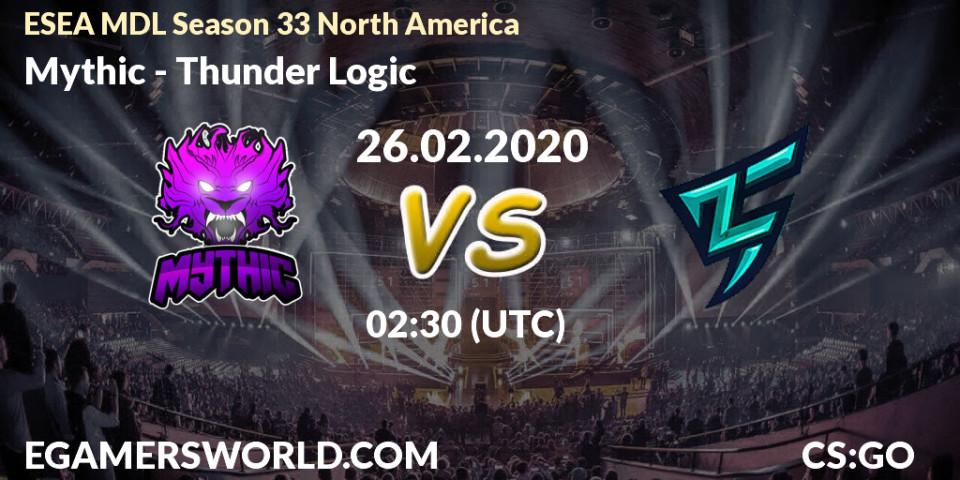 Mythic vs Thunder Logic: Betting TIp, Match Prediction. 26.02.20. CS2 (CS:GO), ESEA MDL Season 33 North America