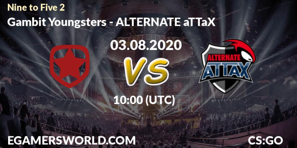 Gambit Youngsters vs ALTERNATE aTTaX: Betting TIp, Match Prediction. 03.08.20. CS2 (CS:GO), Nine to Five 2