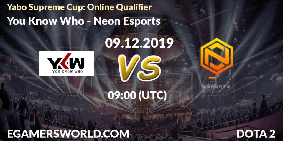 You Know Who vs Neon Esports: Betting TIp, Match Prediction. 09.12.19. Dota 2, Yabo Supreme Cup: Online Qualifier
