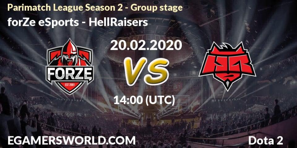 forZe eSports vs HellRaisers: Betting TIp, Match Prediction. 20.02.20. Dota 2, Parimatch League Season 2 - Group stage