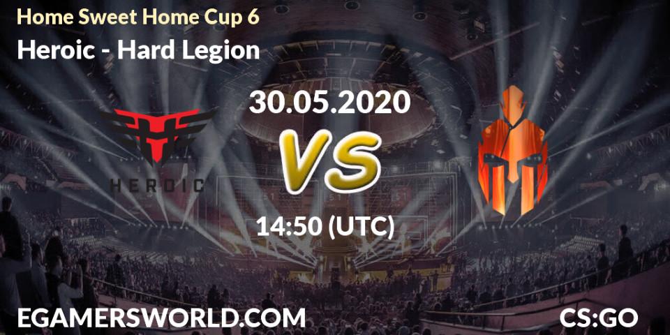 Heroic vs Hard Legion: Betting TIp, Match Prediction. 30.05.20. CS2 (CS:GO), #Home Sweet Home Cup 6