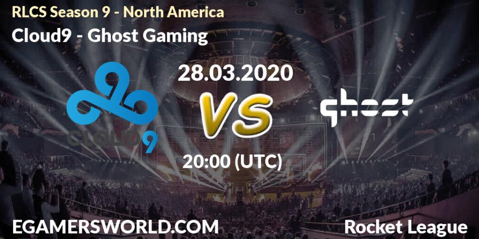 Cloud9 vs Ghost Gaming: Betting TIp, Match Prediction. 28.03.20. Rocket League, RLCS Season 9 - North America