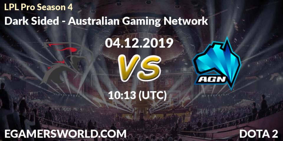 Dark Sided vs Australian Gaming Network: Betting TIp, Match Prediction. 04.12.19. Dota 2, LPL Pro Season 4
