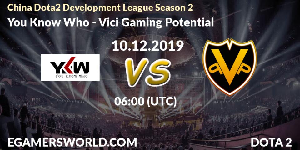 You Know Who vs Vici Gaming Potential: Betting TIp, Match Prediction. 10.12.19. Dota 2, China Dota2 Development League Season 2