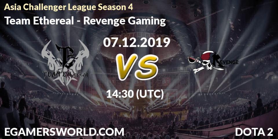 Team Ethereal vs Revenge Gaming: Betting TIp, Match Prediction. 07.12.19. Dota 2, Asia Challenger League Season 4