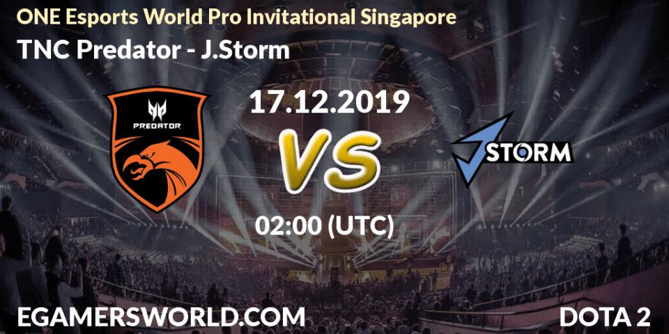 TNC Predator vs J.Storm: Betting TIp, Match Prediction. 17.12.19. Dota 2, ONE Esports World Pro Invitational Singapore