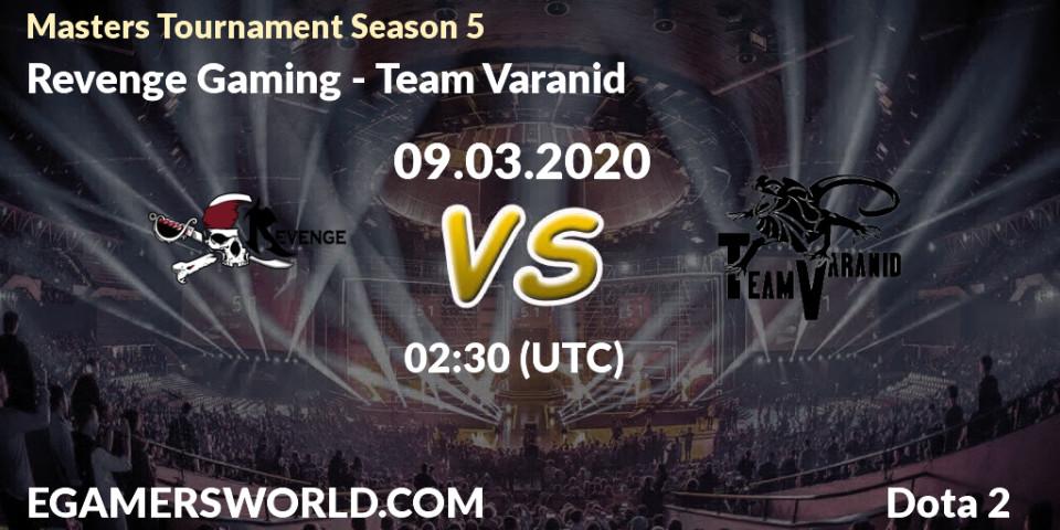 Revenge Gaming vs Team Varanid: Betting TIp, Match Prediction. 09.03.20. Dota 2, Masters Tournament Season 5