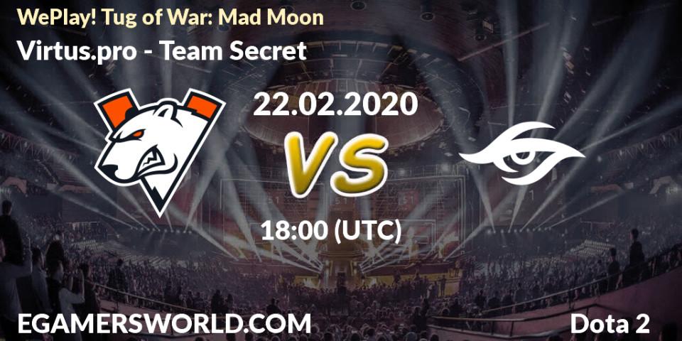 Virtus.pro vs Team Secret: Betting TIp, Match Prediction. 22.02.20. Dota 2, WePlay! Tug of War: Mad Moon