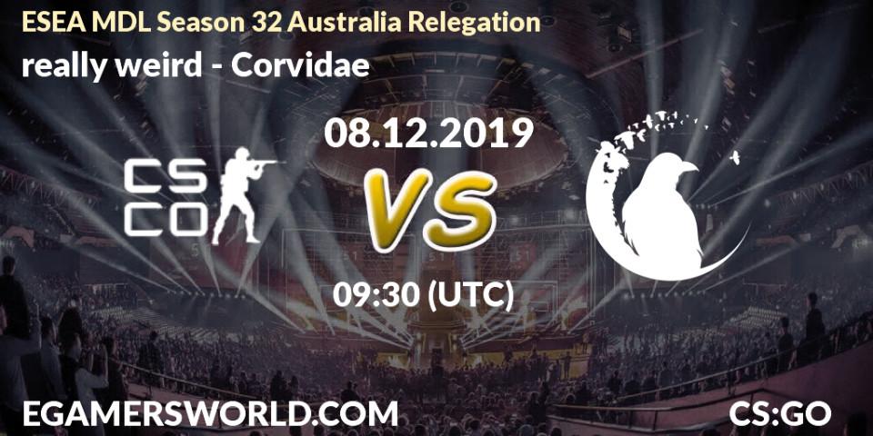 really weird vs Corvidae: Betting TIp, Match Prediction. 08.12.19. CS2 (CS:GO), ESEA MDL Season 32 Australia Relegation