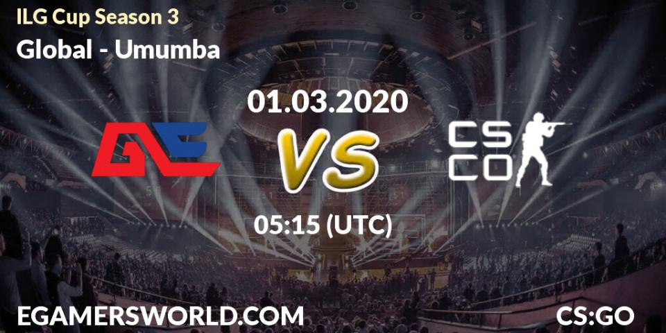 Global vs Umumba: Betting TIp, Match Prediction. 01.03.20. CS2 (CS:GO), ILG Cup Season 3