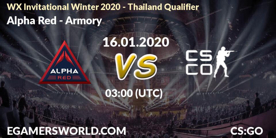 Alpha Red vs Armory: Betting TIp, Match Prediction. 16.01.20. CS2 (CS:GO), WX Invitational Winter 2020 - Thailand Qualifier