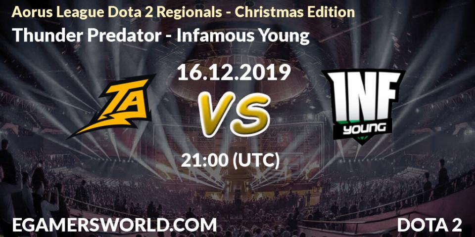 Thunder Predator vs Infamous Young: Betting TIp, Match Prediction. 16.12.19. Dota 2, Aorus League Dota 2 Regionals - Christmas Edition