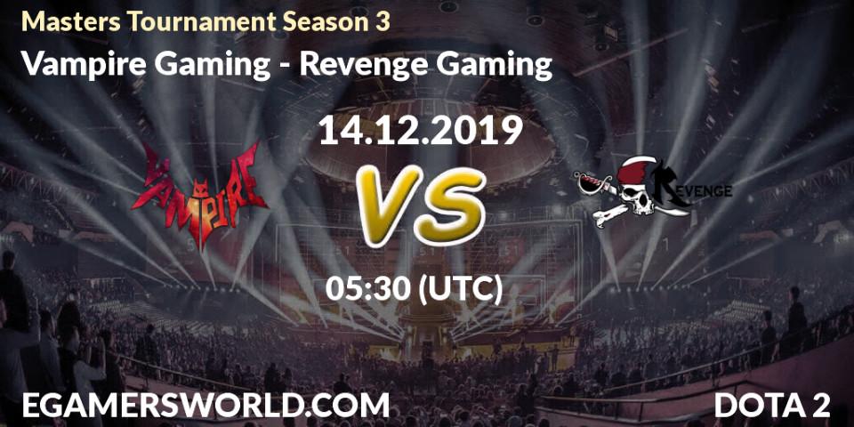 Vampire Gaming vs Revenge Gaming: Betting TIp, Match Prediction. 14.12.19. Dota 2, Masters Tournament Season 3