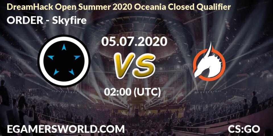 ORDER vs Skyfire: Betting TIp, Match Prediction. 05.07.20. CS2 (CS:GO), DreamHack Open Summer 2020 Oceania Closed Qualifier