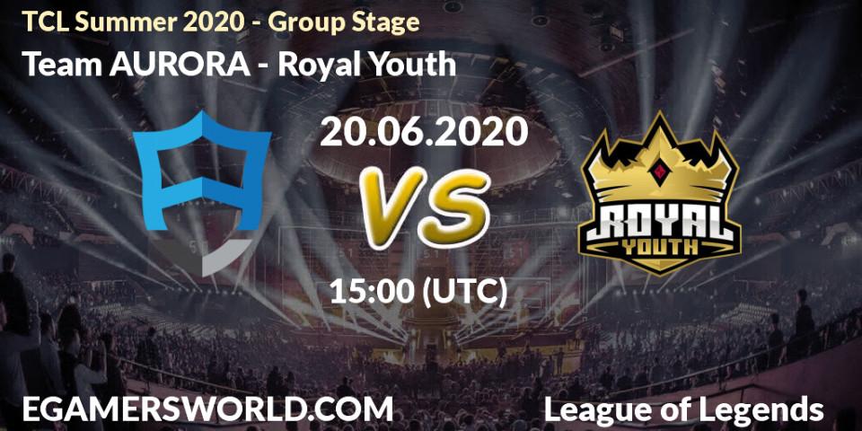 Team AURORA vs Royal Youth: Betting TIp, Match Prediction. 20.06.20. LoL, TCL Summer 2020 - Group Stage