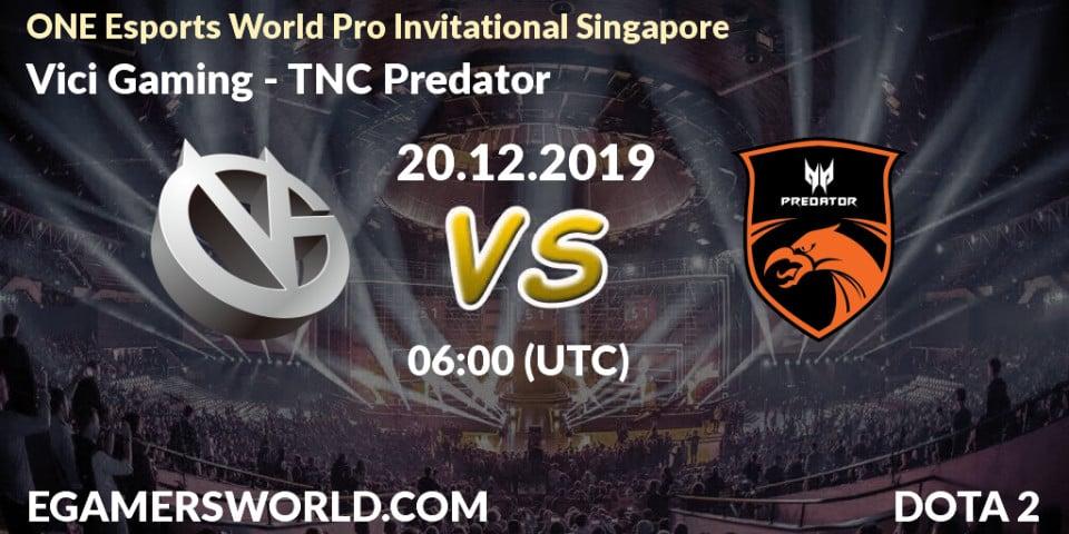 Vici Gaming vs TNC Predator: Betting TIp, Match Prediction. 20.12.19. Dota 2, ONE Esports World Pro Invitational Singapore