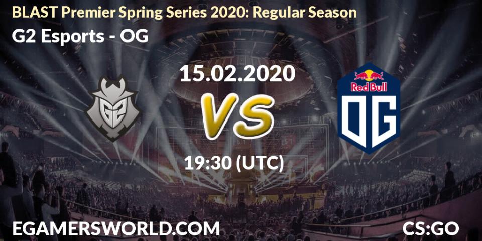 G2 Esports vs OG: Betting TIp, Match Prediction. 15.02.20. CS2 (CS:GO), BLAST Premier Spring Series 2020: Regular Season