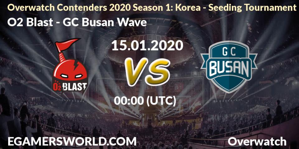 O2 Blast vs GC Busan Wave: Betting TIp, Match Prediction. 15.01.20. Overwatch, Overwatch Contenders 2020 Season 1: Korea - Seeding Tournament