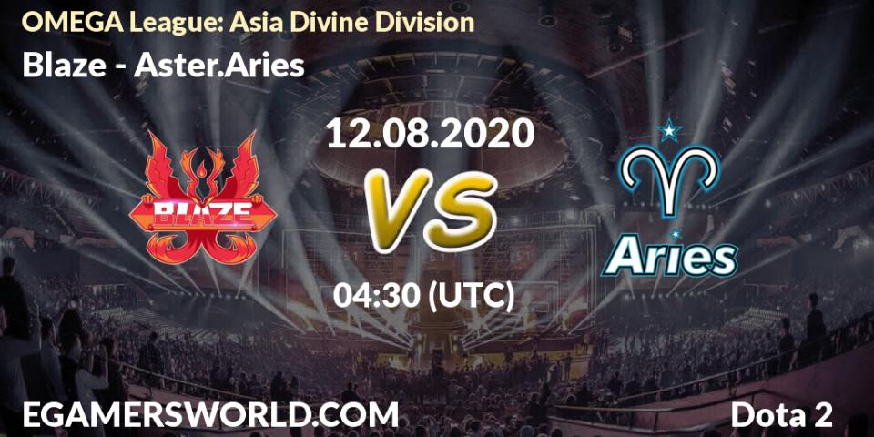 Blaze vs Aster.Aries: Betting TIp, Match Prediction. 12.08.20. Dota 2, OMEGA League: Asia Divine Division