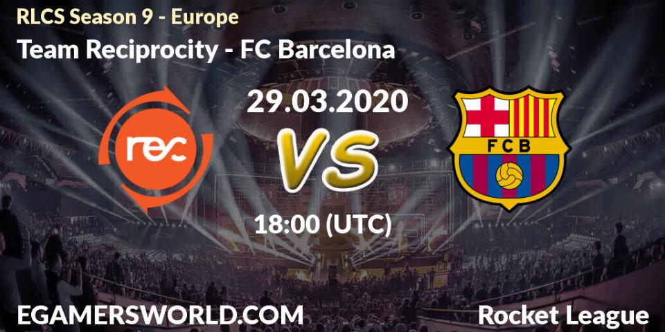 Team Reciprocity vs FC Barcelona: Betting TIp, Match Prediction. 29.03.20. Rocket League, RLCS Season 9 - Europe