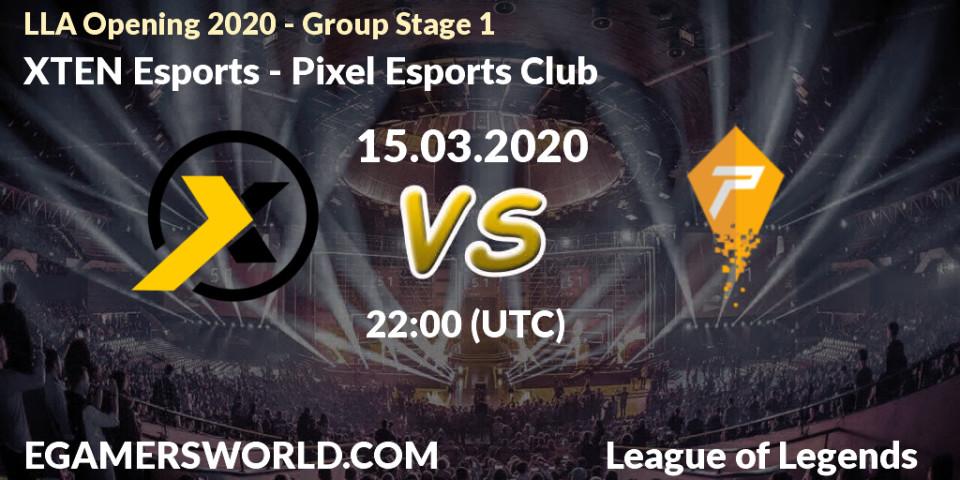 XTEN Esports vs Pixel Esports Club: Betting TIp, Match Prediction. 29.03.20. LoL, LLA Opening 2020 - Group Stage 1