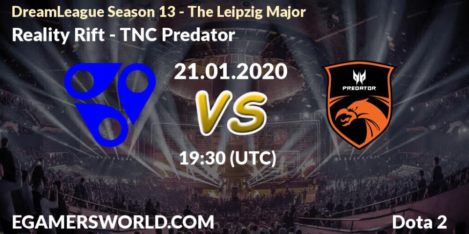 Reality Rift vs TNC Predator: Betting TIp, Match Prediction. 21.01.20. Dota 2, DreamLeague Season 13 - The Leipzig Major