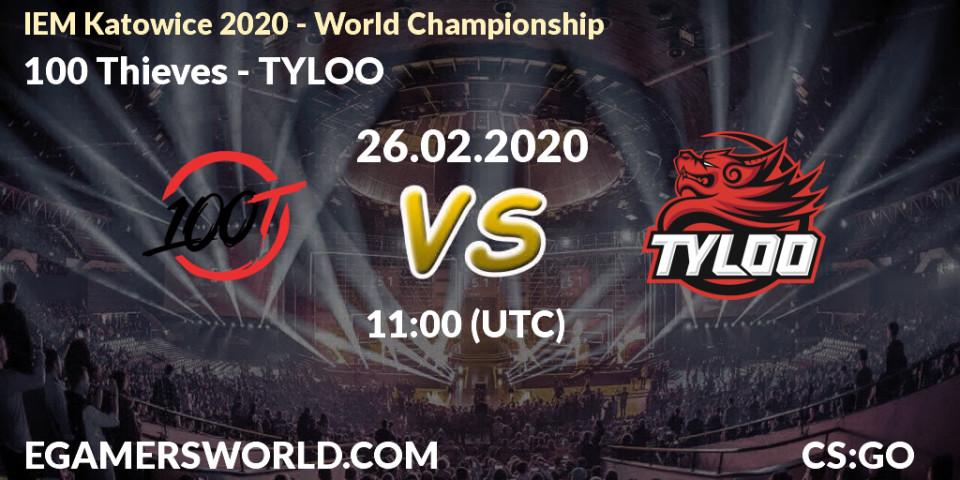 100 Thieves vs TYLOO: Betting TIp, Match Prediction. 26.02.20. CS2 (CS:GO), IEM Katowice 2020 