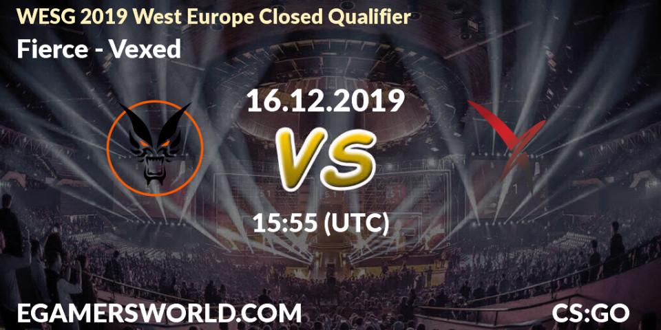 Fierce vs Vexed: Betting TIp, Match Prediction. 17.12.19. CS2 (CS:GO), WESG 2019 West Europe Closed Qualifier
