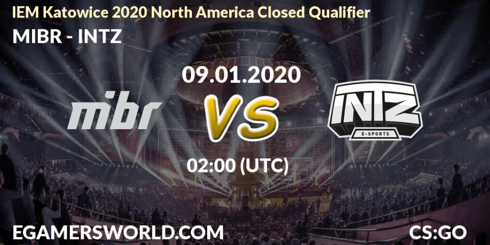 MIBR vs INTZ: Betting TIp, Match Prediction. 09.01.20. CS2 (CS:GO), IEM Katowice 2020 North America Closed Qualifier