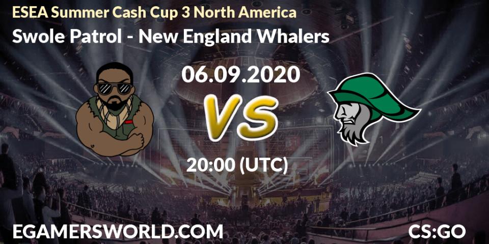 Swole Patrol vs New England Whalers: Betting TIp, Match Prediction. 06.09.20. CS2 (CS:GO), ESEA Summer Cash Cup 3 North America