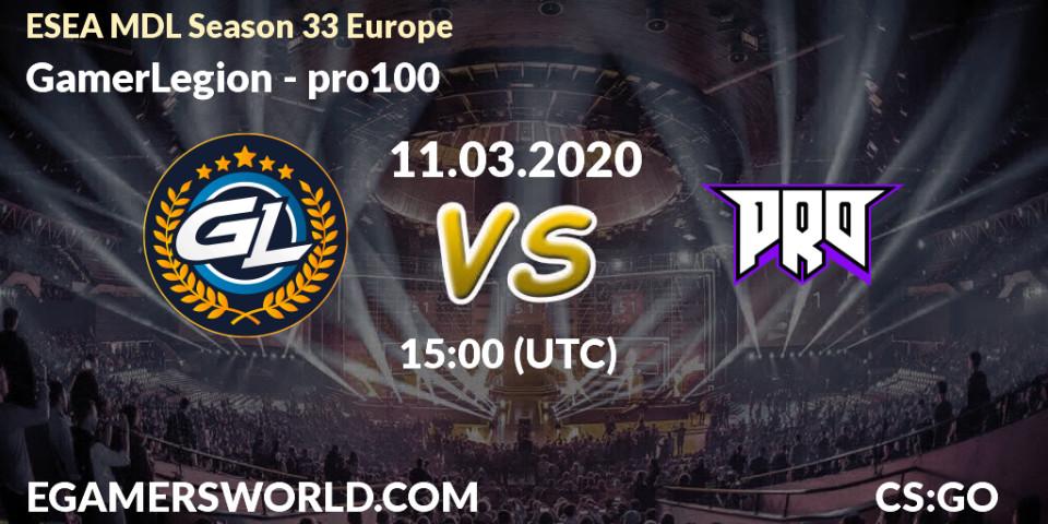 GamerLegion vs pro100: Betting TIp, Match Prediction. 11.03.20. CS2 (CS:GO), ESEA MDL Season 33 Europe