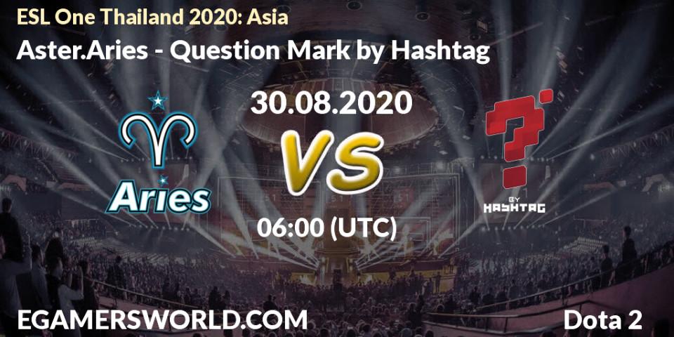 Aster.Aries vs Question Mark: Betting TIp, Match Prediction. 30.08.20. Dota 2, ESL One Thailand 2020: Asia