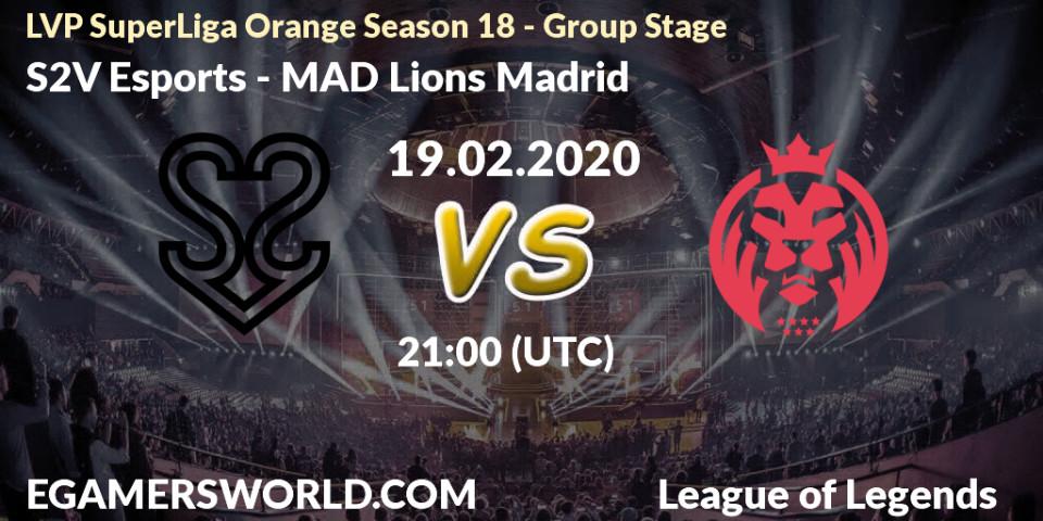 S2V Esports vs MAD Lions Madrid: Betting TIp, Match Prediction. 19.02.20. LoL, LVP SuperLiga Orange Season 18 - Group Stage