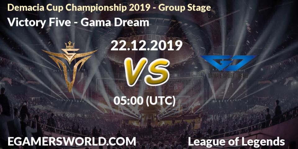 Victory Five vs Gama Dream: Betting TIp, Match Prediction. 22.12.19. LoL, Demacia Cup Championship 2019 - Group Stage