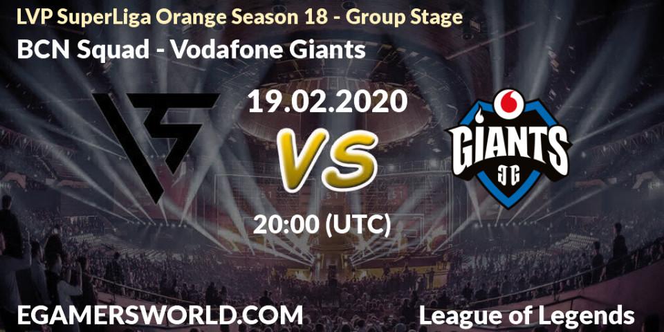 BCN Squad vs Vodafone Giants: Betting TIp, Match Prediction. 19.02.20. LoL, LVP SuperLiga Orange Season 18 - Group Stage