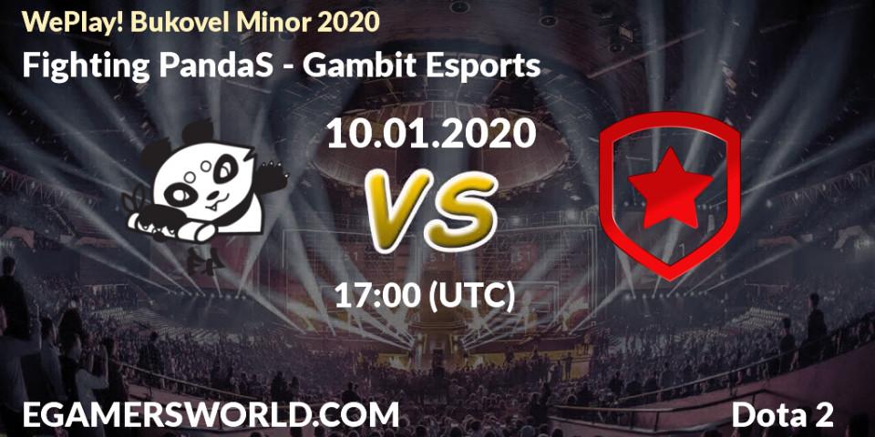 Fighting PandaS vs Gambit Esports: Betting TIp, Match Prediction. 10.01.20. Dota 2, WePlay! Bukovel Minor 2020