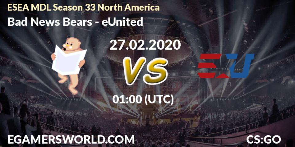 Bad News Bears vs eUnited: Betting TIp, Match Prediction. 05.03.20. CS2 (CS:GO), ESEA MDL Season 33 North America