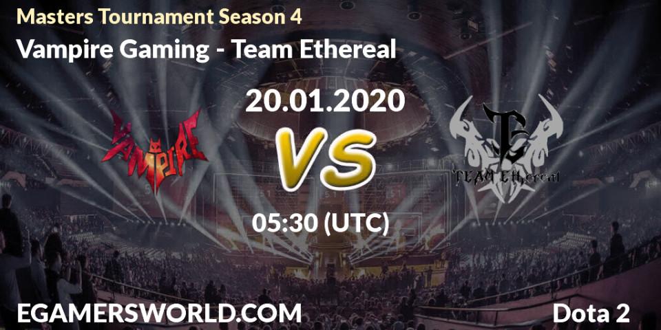 Vampire Gaming vs Team Ethereal: Betting TIp, Match Prediction. 24.01.20. Dota 2, Masters Tournament Season 4