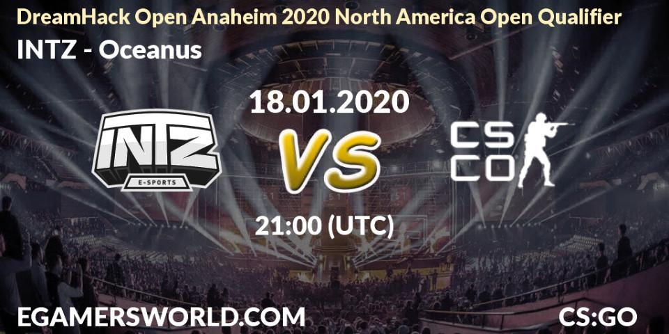 INTZ vs Oceanus: Betting TIp, Match Prediction. 18.01.20. CS2 (CS:GO), DreamHack Open Anaheim 2020 North America Open Qualifier
