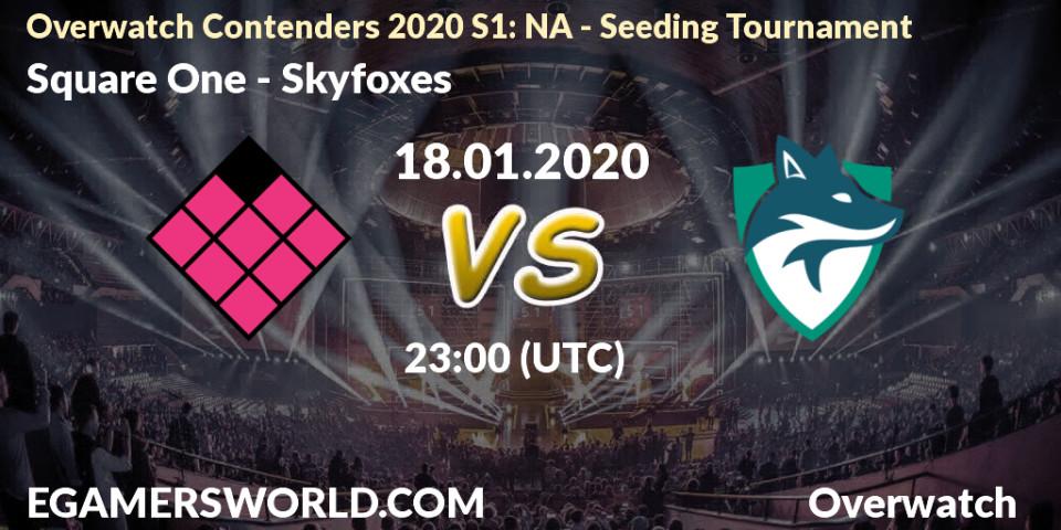 Square One vs Skyfoxes: Betting TIp, Match Prediction. 18.01.20. Overwatch, Overwatch Contenders 2020 S1: NA - Seeding Tournament