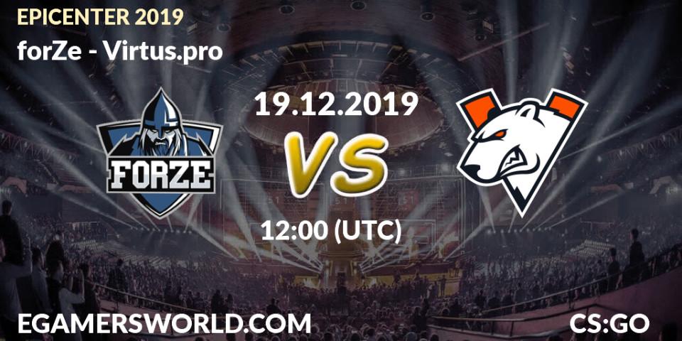 forZe vs Virtus.pro: Betting TIp, Match Prediction. 19.12.19. CS2 (CS:GO), EPICENTER 2019
