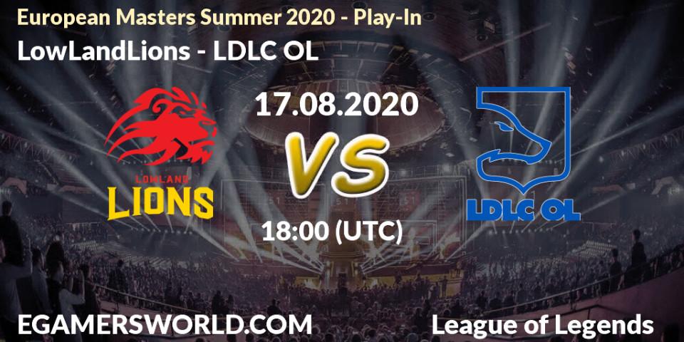 LowLandLions vs LDLC OL: Betting TIp, Match Prediction. 17.08.20. LoL, European Masters Summer 2020 - Play-In