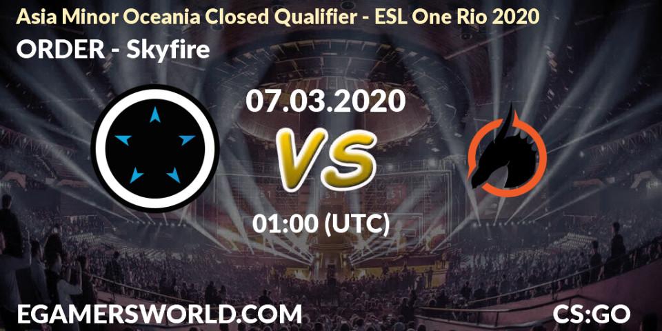 ORDER vs Skyfire: Betting TIp, Match Prediction. 07.03.20. CS2 (CS:GO), Asia Minor Oceania Closed Qualifier - ESL One Rio 2020