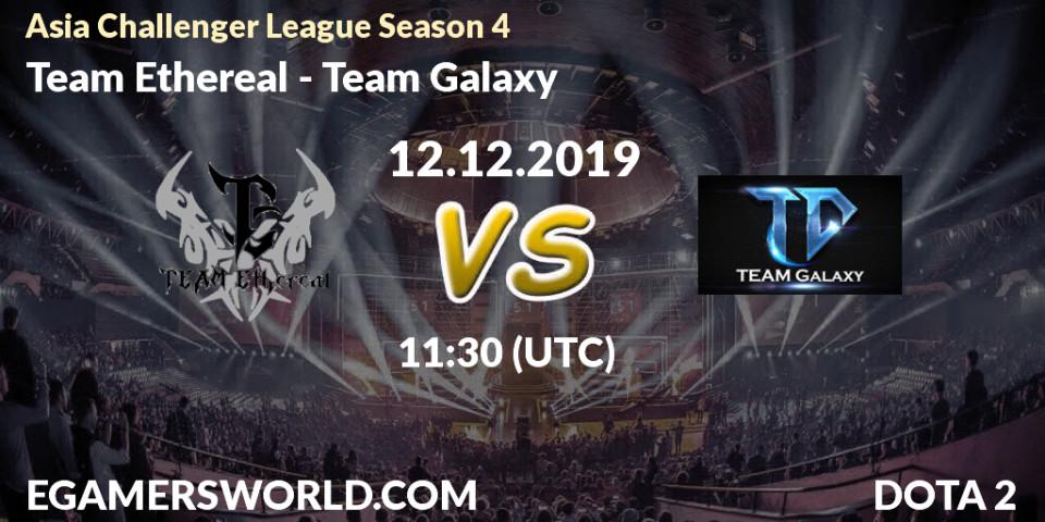 Team Ethereal vs Team Galaxy: Betting TIp, Match Prediction. 12.12.19. Dota 2, Asia Challenger League Season 4