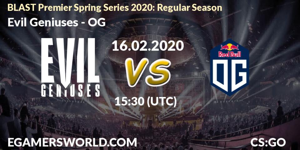 Evil Geniuses vs OG: Betting TIp, Match Prediction. 16.02.20. CS2 (CS:GO), BLAST Premier Spring Series 2020: Regular Season